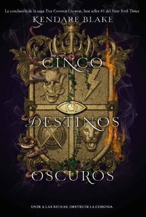 [Three Dark Crowns 04] • Cinco destinos oscuros